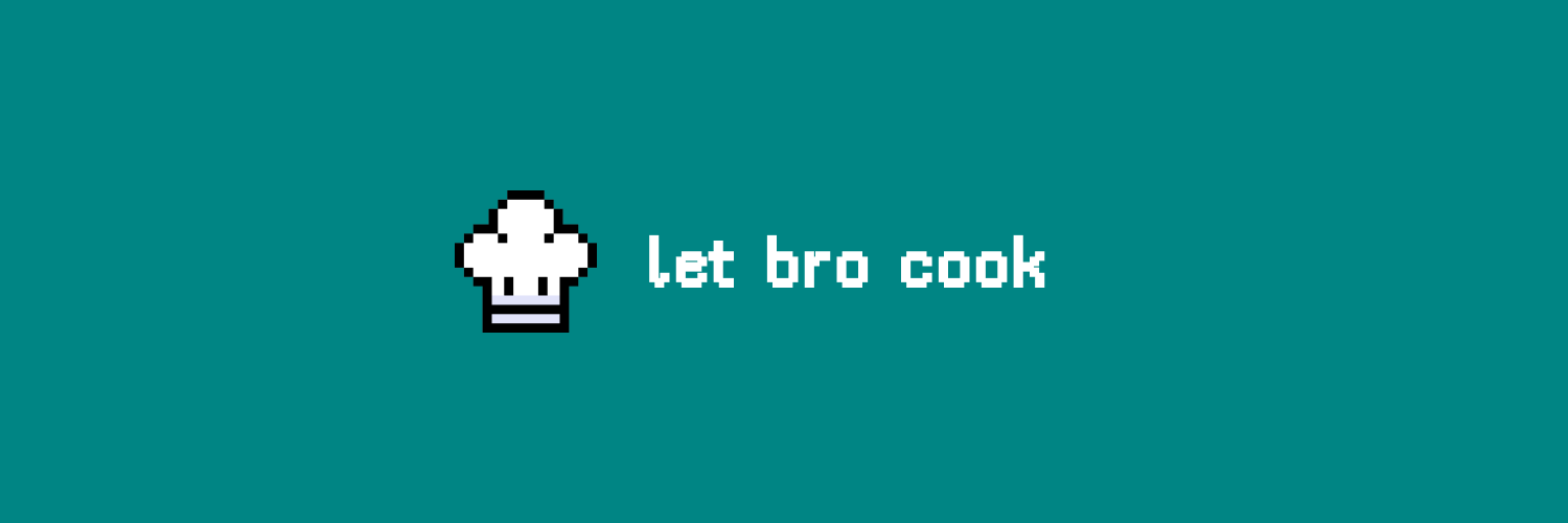 Let Bro Cook